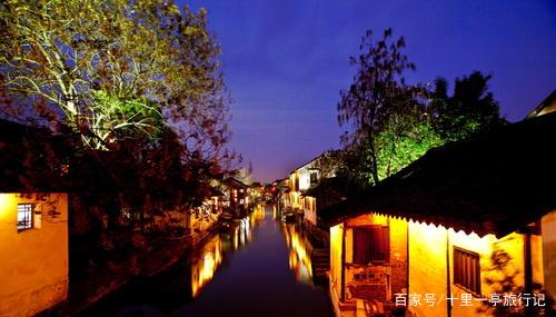 苏州最值得去的古镇攻略,去苏州最值得推荐的古镇