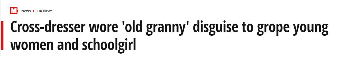 英5旬大叔酷爱装成老太侵犯数女生被判3年,少女被害还不知