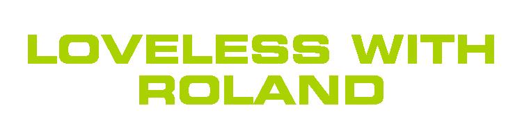 ROLAND|堕落街区的爱情失能救世主