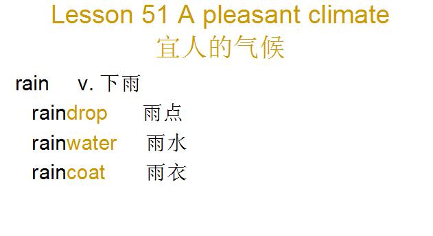 新概念英语第一册，音标课件自学整理Lesson51Apleasantclimate