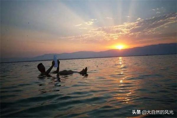 死海的神奇之处,死海为什么不能成为游泳胜地